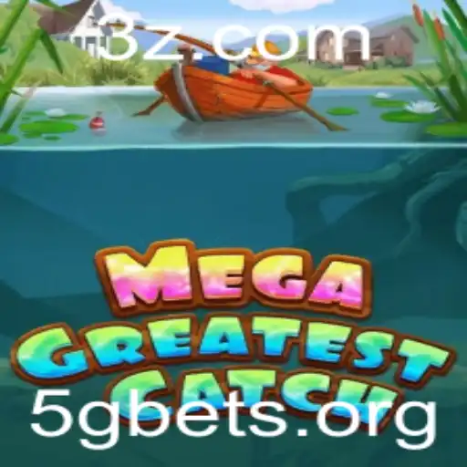 Explorando o Fascinante Universo de MegaGreatestCatch: Mergulho no Jogo que Revoluciona o Entretenimento com 5Gbet