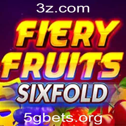 Descubra o Novo Jogo Sensação: FieryFruitsSixFold da 5Gbet