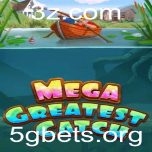 Explorando o Fascinante Universo de MegaGreatestCatch: Mergulho no Jogo que Revoluciona o Entretenimento com 5Gbet